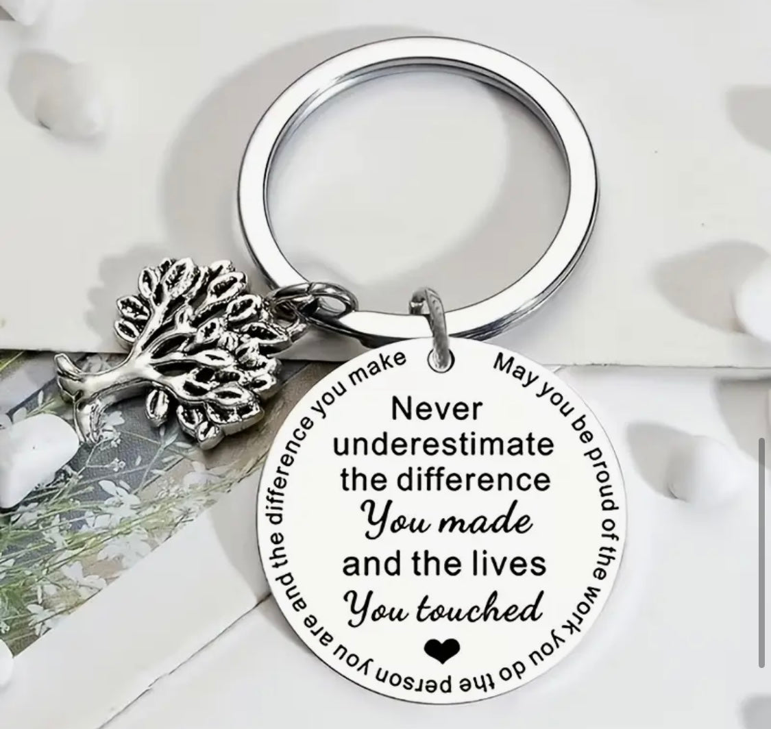 Keychain: Never Underestimate the Difference You Made… (Rainbow or Tree)