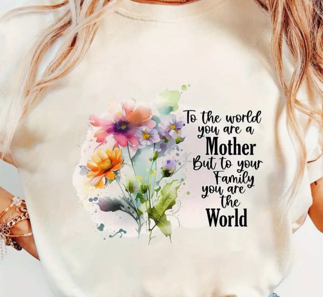 ✨Decal Only: To The World You Are A Mother…