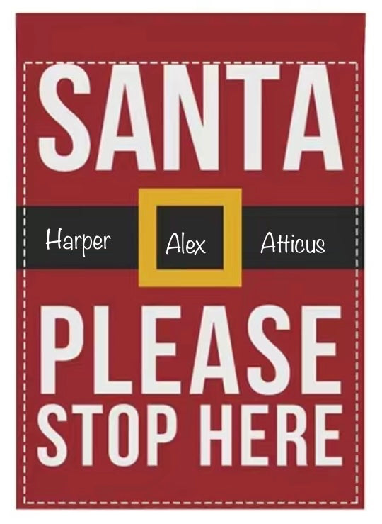 Garden Flag: Santa Please Stop Here