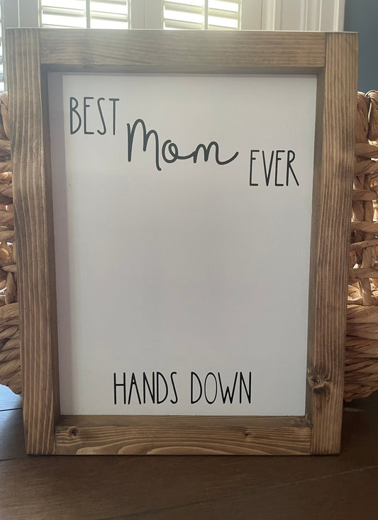 Mother: Best Mom Ever Hands Down Wood Sign