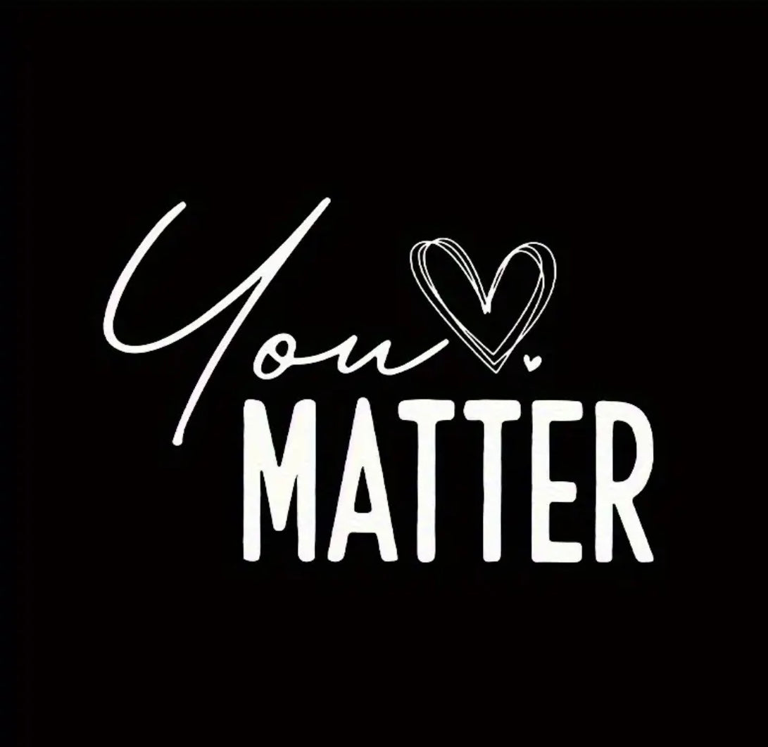 ✨Decal Only: You Matter