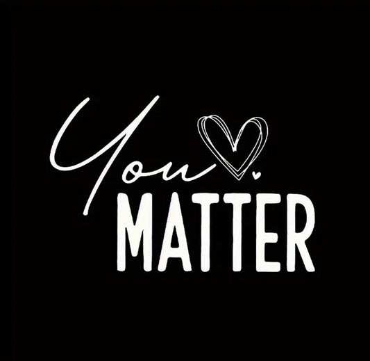 Decal Only: You Matter