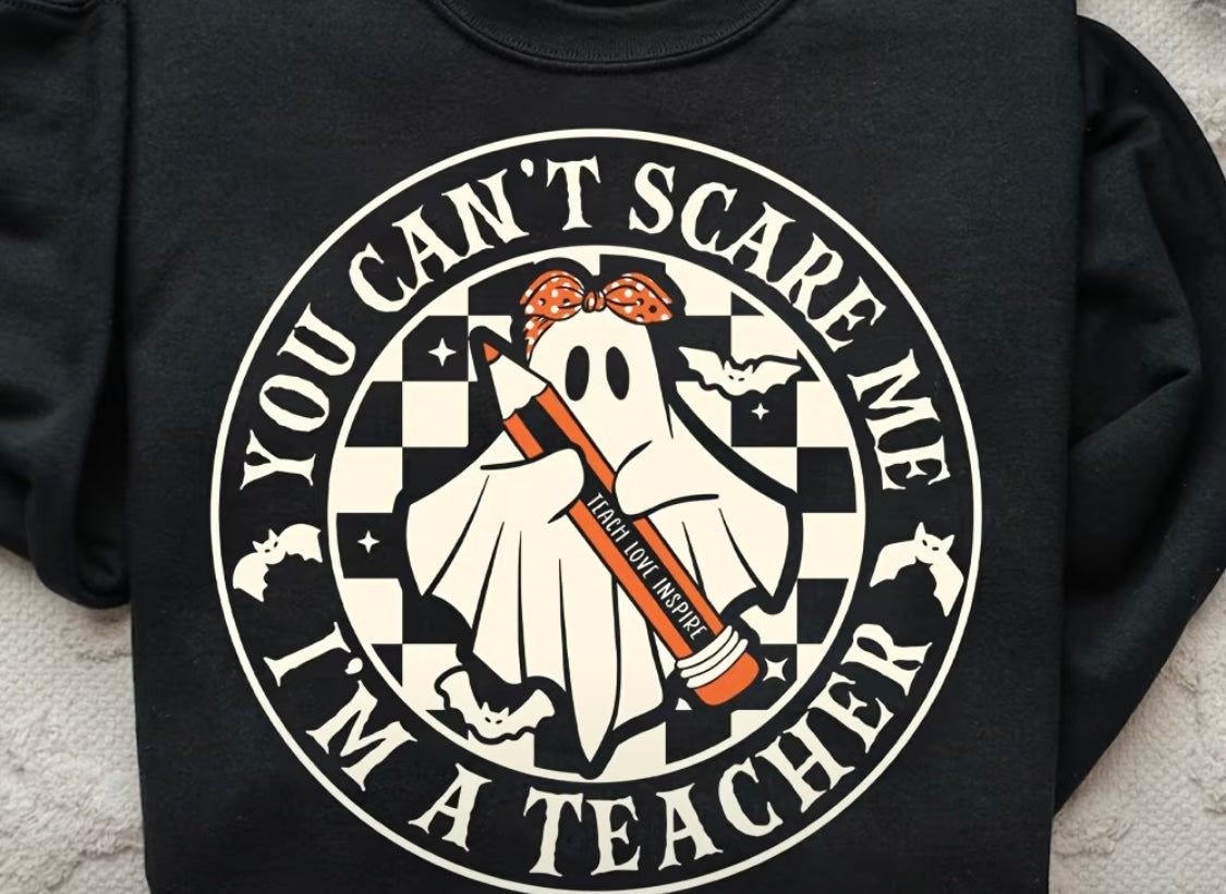 ✨Decal Only: You Can’t Scare Me I’m a Teacher (Option 1)