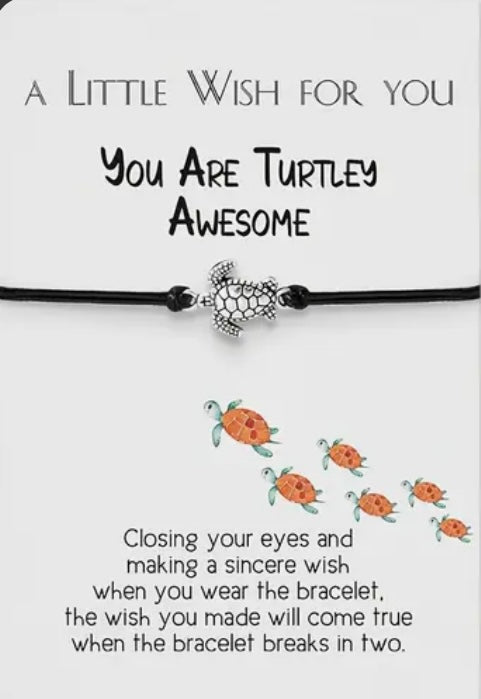 Wish Bracelet: You Are Turtley Awesome