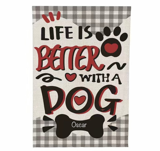 Garden Flag: Life is Better With a Dog