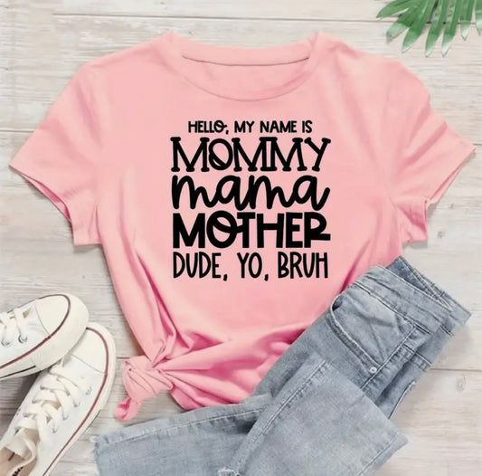 ✨Decal Only: Hello, My Name is Mommy, Mama, Mother, Dude, Yo, Bruh