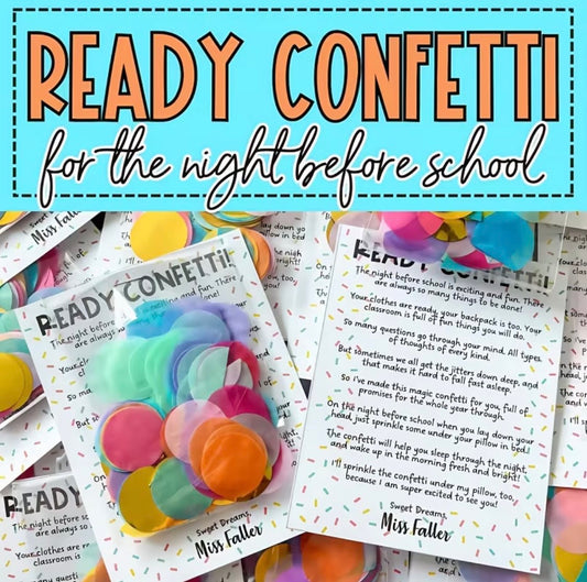 Ready Confetti… for the night before school (Option 1)
