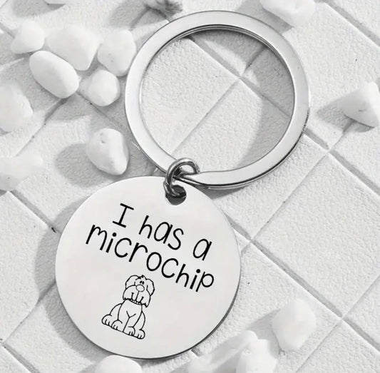 Dog Tag: “I has a microchip.” 🐶