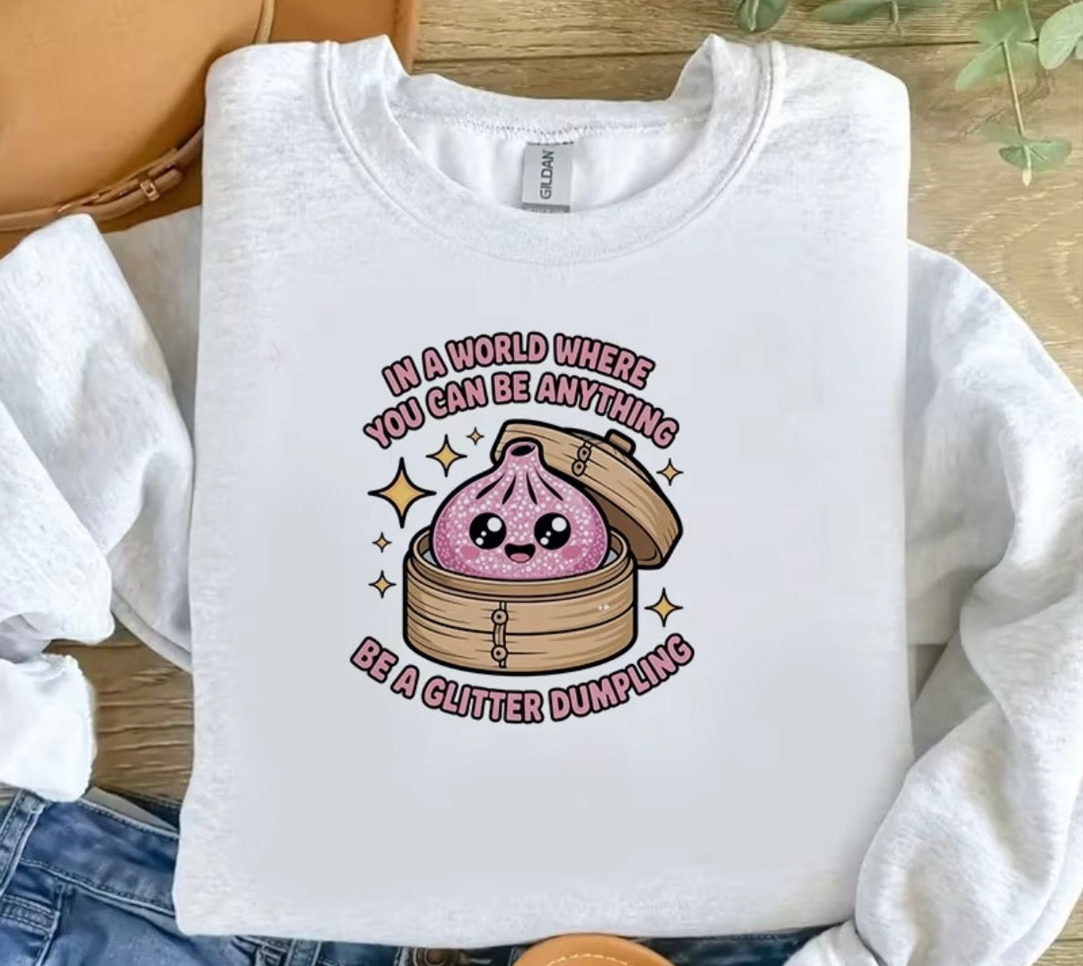Decal Only: In a World Where You Can Be Anything Be a Glitter Dumpling