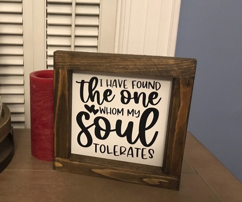 Love: Shelf Sitter (I Have Found the One Whom My Soul Tolerates)