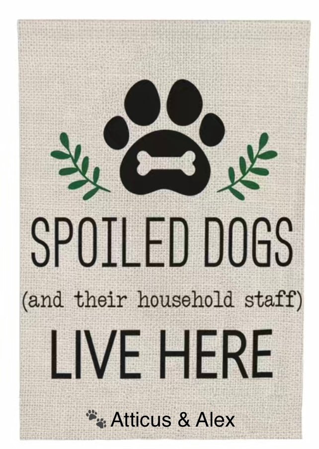 Garden Flag: Spoiled Dogs