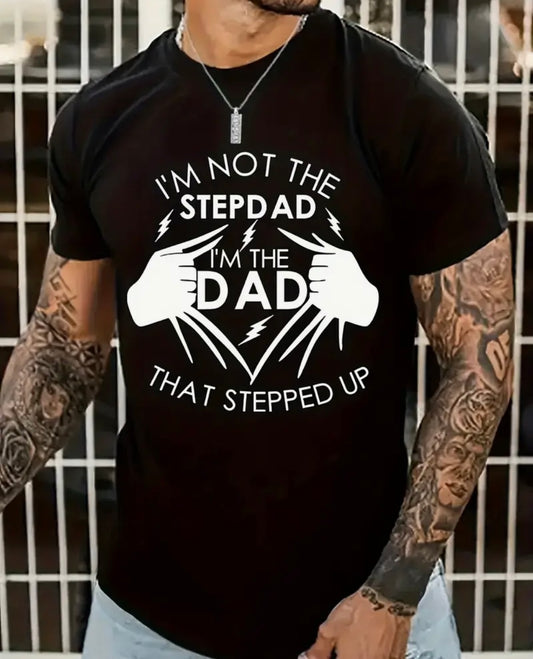 ✨Decal Only: I’m Not the Stepdad I’m the Dad That Stepped Up