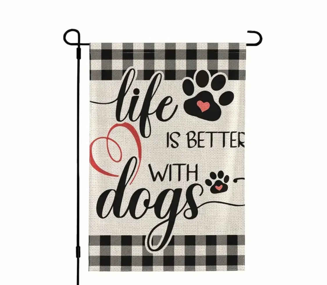 Garden Flag: Life is Better With Dogs