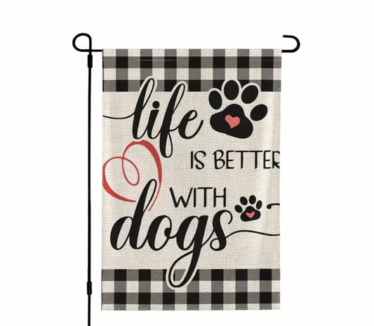 Garden Flag: Life is Better With Dogs