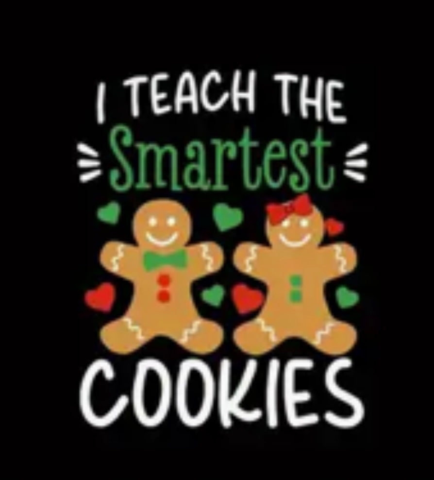 ✨Decal Only: I Teach the Smartest Cookies