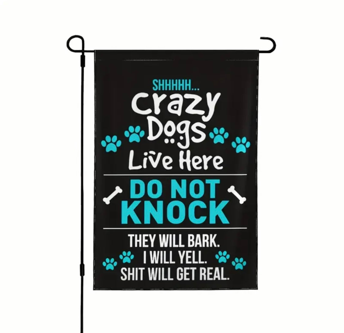 Garden Flag: Crazy Dogs Live Here