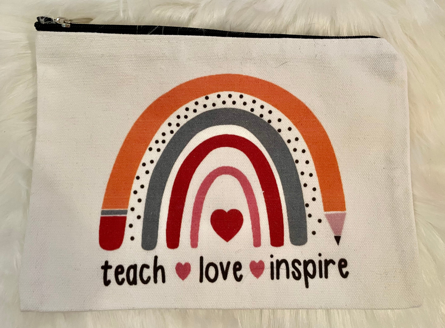 Teacher Pouch (Teach♥️Love♥️Inspire with Rainbow Pencil)