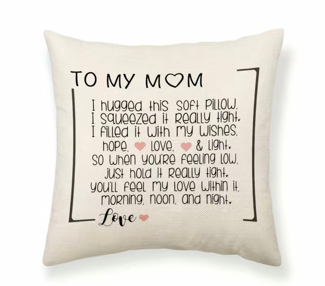 Pillow Cover: To My Mom